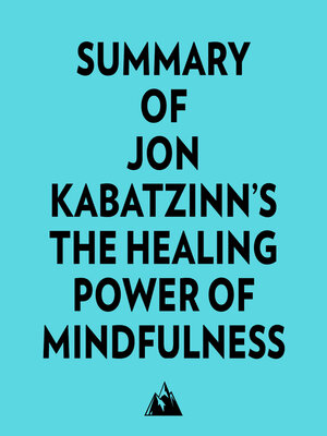 cover image of Summary of Jon KabatZinn's the Healing Power of Mindfulness